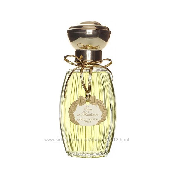Annick Goutal Eau d&acuteHadrien Распив . Оригинал 